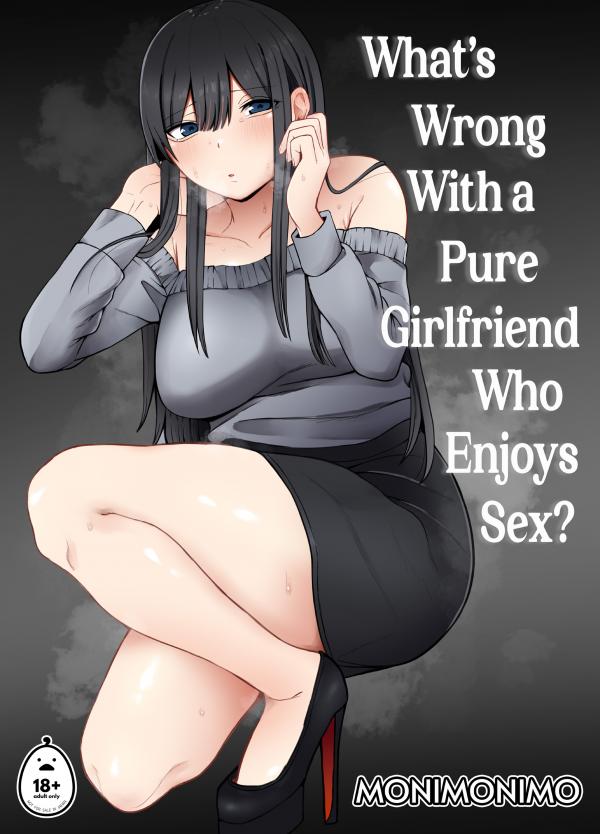 What’s Wrong With a Pure Girlfriend Who Enjoys Sex? (Uncensored)